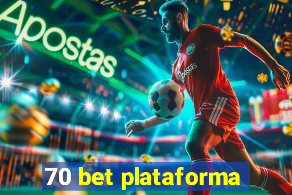 70 bet plataforma